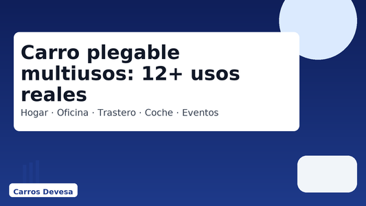 Carro plegable multiusos: 12 escenarios reales donde te salva el día
