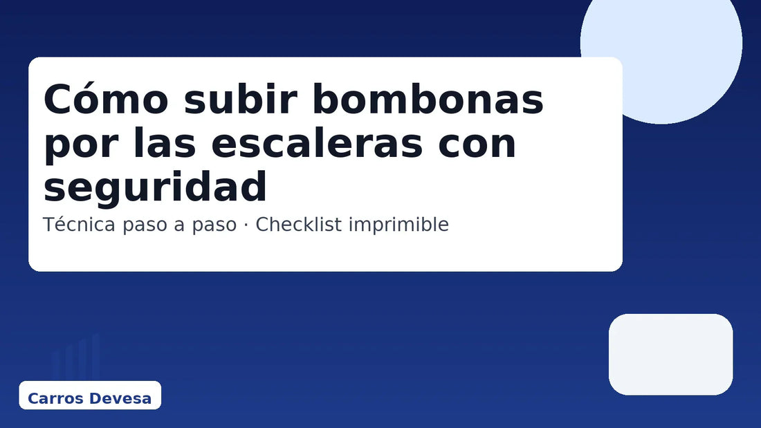 Cómo subir bombonas por las escaleras con seguridad